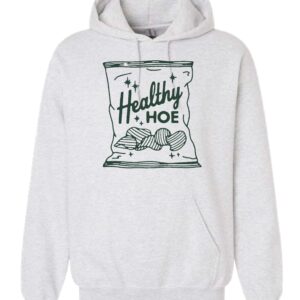 Healthy Hoe Hoodie
