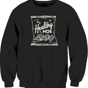Healthy Hoe Sweatshirt